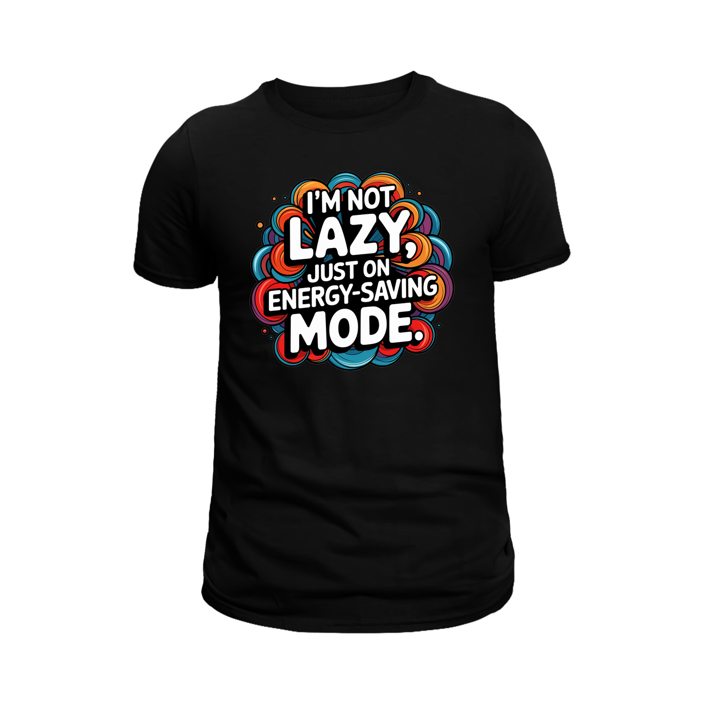 I'm Not Lazy Tee