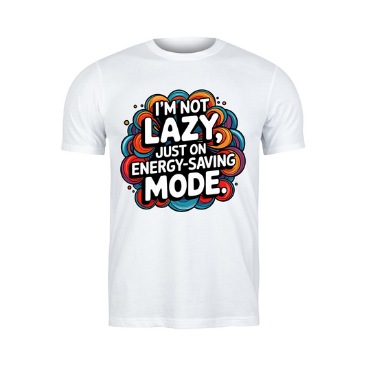 I'm Not Lazy Tee