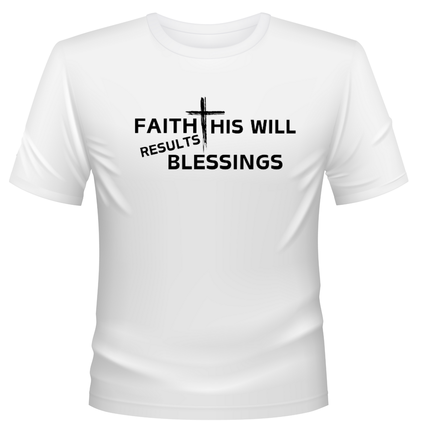 Faith Plus His Will Tee