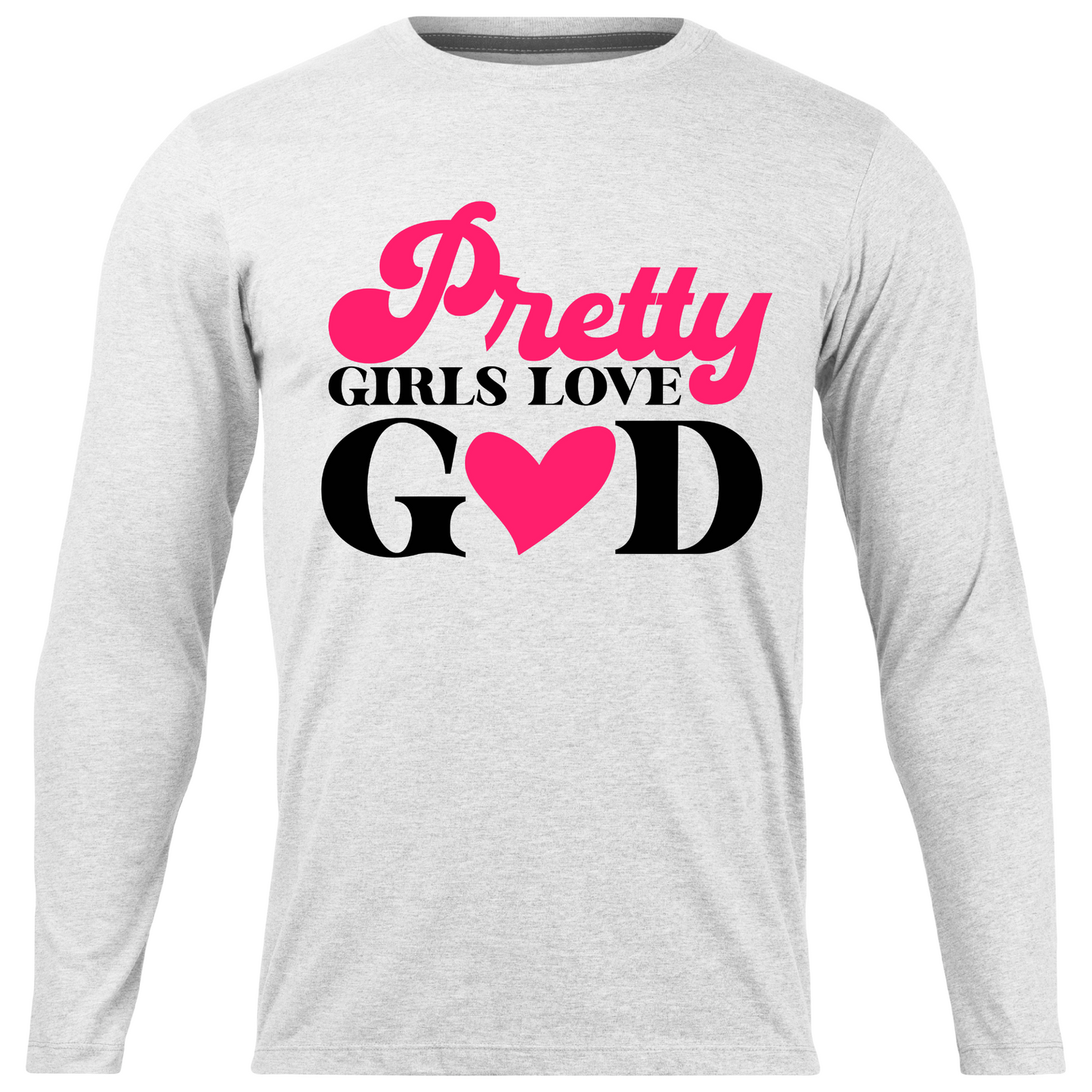 Pretty Girls Love God Sweatshirt